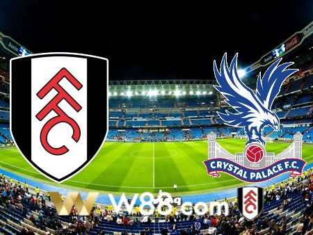 Soi kèo nhà cái Fulham vs Crystal Palace – 21h00 – 20/05/2023