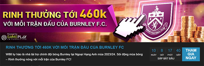 W88 tặng 460k miễn phí đặt cược các trận đấu của Burnley FC